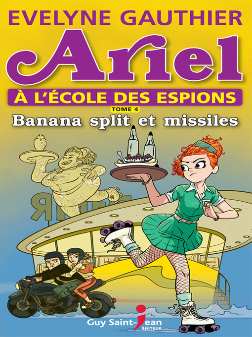 Title details for Banana split et missiles by Evelyne Gauthier - Available